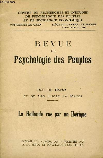 REVUE DE PSYCHOLOGIE DES PEUPLES - LA HOLLANDE VUE PAR UN IBERIQUE - EXTRAIT DU NUMERO DU 1ER TRIMESTRE 1967 DE LA REVUE PSYCHOLOGIE DES PEUPLES.