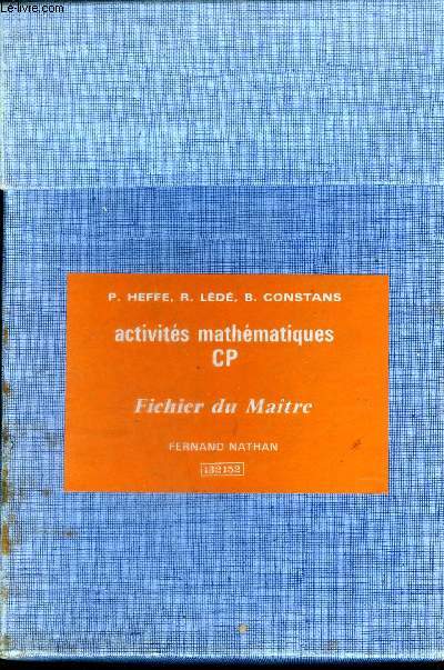 ACTIVITES MATHEMATIQUES CP - FICHIER DU MAITRE - INCOMPLET MANQUE LES 16 PREMIERES PAGES.