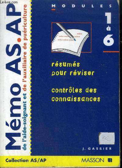 MEMO SANTE AS/AP - MEMO AS/AP DE L'AIDE SOIGNANT ET DE L'AUXILIAIRE DE PUERICULTURE - MODULES 1 A 6 .