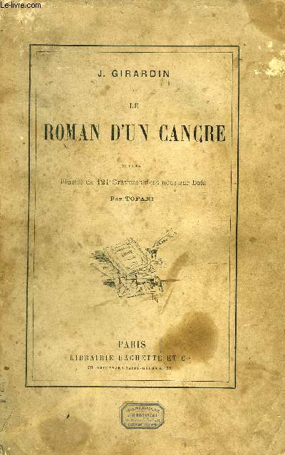 LE ROMAN D'UN CANCRE / 2E EDITION.