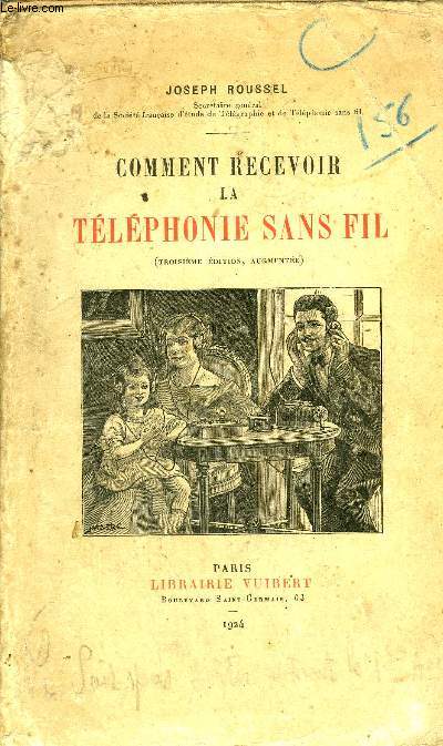COMMENT RECEVOIR LA TELEPHONIE SANS FIL - 3E EDITION AUGMENTEE.