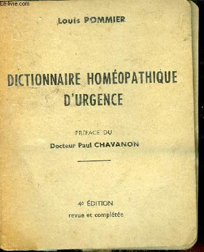 DICTIONNAIRE HOMEOPATHIQUE D'URGENCE - 4E EDITION REVUE ET COMPLETEE.