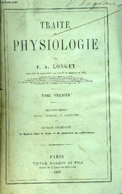 TRAITE DE PHYSIOLOGIE - TOME 1 - 2E EDITION REVUE CORRIGEE ET AUGMENTEE .