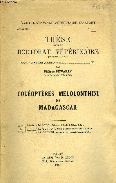 COLEOPTERES MELOLONTHINI DE MADAGASCAR - THESE POUR LE DOCTORAT VETERINAIRE - ECOLE NATIONALE VETERINAIRE D'ALFORT ANNEE 1950.