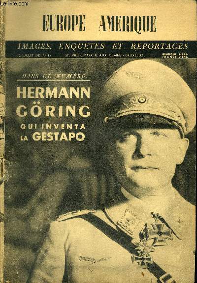 EUROPE AMERIQUE N15 12 JUILLET 1945 - HERMANN GORING QUI INVENTA LA GESTAPO - voyage en tchcoslovaquie un rgime d'autorit - seize polonais ont disparu - le pole magntique tat ailleurs - l'alliance etc.