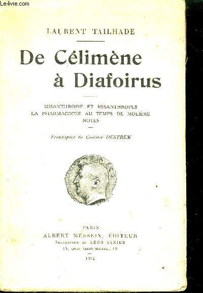 DE CELIMENE A DIAFOIRUS - MISANTHROPIE ET MISANTHROPES LA PHARMACOPEE AU TEMPS DE MOLIERE NOTES.