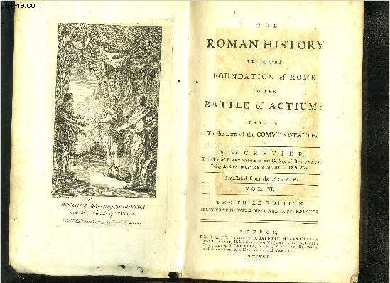 THE ROMAN HISTORY FROM THE FOUNDATION OF ROME TO THE BATTLE OF ACTIUM THAT IS TO THE END OF THE COMMINWEALTH - VOL 6 - THE THIRD EDITION.