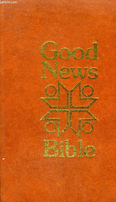 GOOD NEWS BIBLE - TODAY'S ENGLISH VERSION.