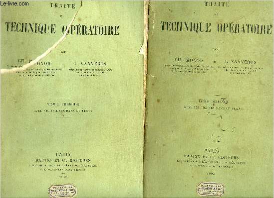 TRAITE DE TECHNIQUE OPERATOIRE / EN DEUX TOMES / TOMES 1 + 2 .