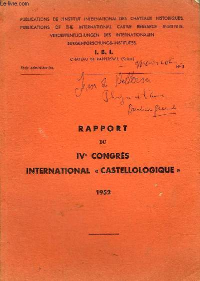 RAPPORT DU IVE CONGRES INTERNATIONAL CASTELLOLOGIQUE DU 9 AU 13 JUILLET 1952 EN BELGIQUE.