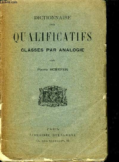 DICTIONNAIRE DES QUALIFACTIFS CLASSES PAR ANALOGIE - 9E EDITION.