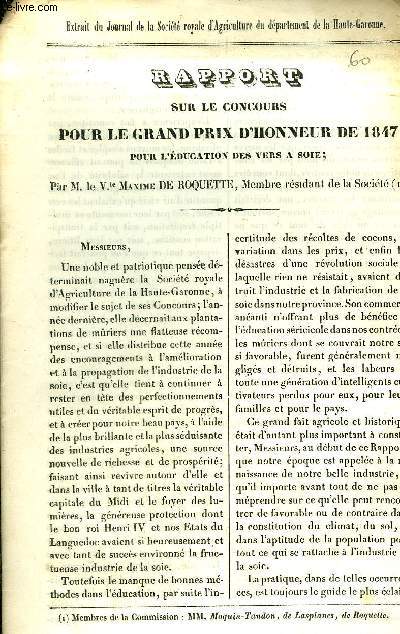 RAPPORT SUR LE CONCOURS POUR LE GRAND PRIX D'HONNEUR DE 1847 POUR L'EDUCATION DES VERS A SOIE - EXTRAIT DU JOURNAL DE LA SOCIETE ROYAL D'AGRICULTURE DE DEPARTEMENT DE LA HAUTE GARONNE.