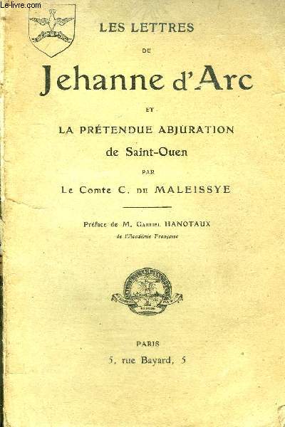 LES LETTRES JEHANNE D'ARC ET LA PRETENDUE ABJURATION DE SAINT OUEN.