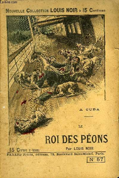 LE ROI DES PEONS - NOUVELLE COLLECTION LOUIS NOIR N57.