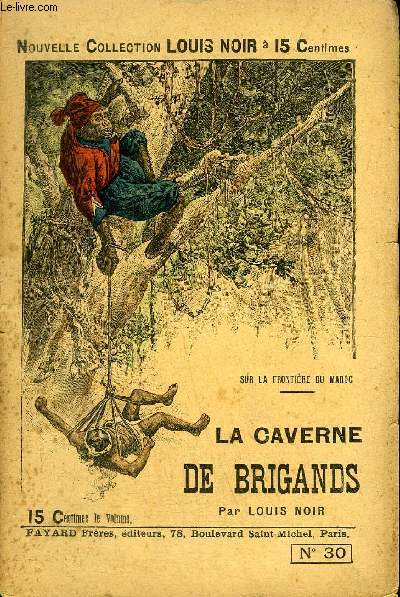 LA CAVERNE DE BRIGANDS - NOUVELLE COLLECTION LOUIS NOIR N30.