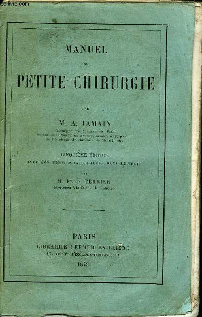 MANUEL DE PETITE CHIRURGIE - 5E EDITION .