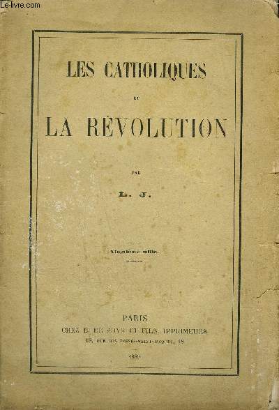 LES CATHOLIQUES ET LA REVOLUTION.