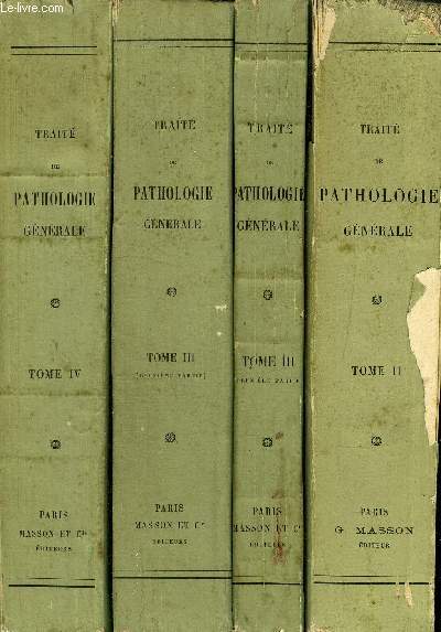 TRAITE DE PATHOLOGIE GENERALE - EN 4 VOLUMES - TOME 2 + TOME 3 1ER PARTIE + TOME 3 2E PARTIE + TOME 4 .