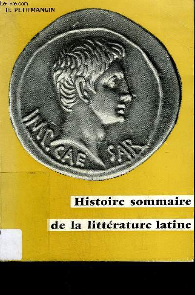 HISTOIRE SOMMAIRE ILLUSTREE DE LA LITTERATURE LATINE - 18E EDITION.