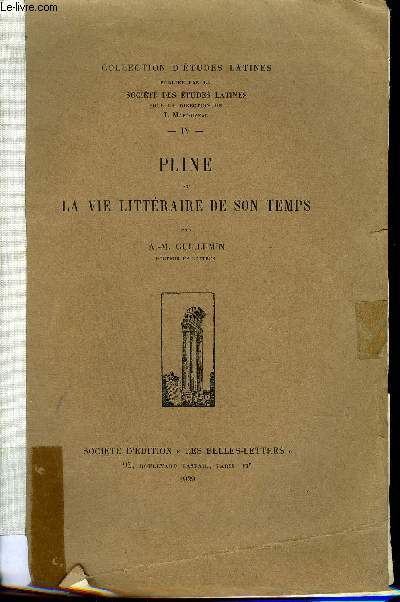 PLINE ET LA VIE LITTERAIRE DE SON TEMPS - COLLECTION D'ETUDES LATINES NIV.