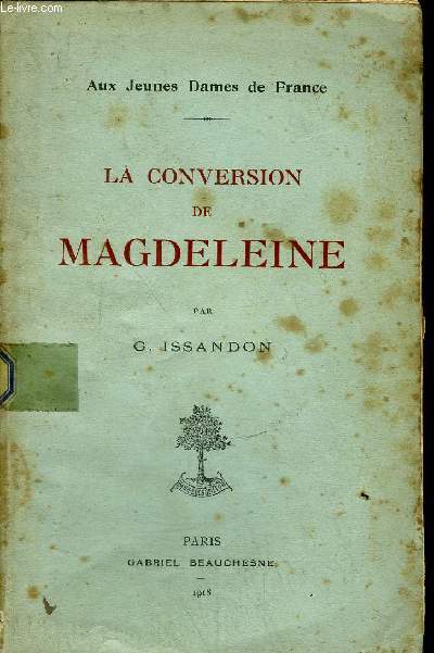 LA CONVERSION DE MAGDELEINE - COLLECTION AUX JEUNES DAMES DE FRANCE.