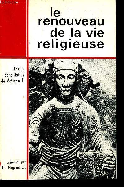 LE RENOUVEAU DE LA VIE RELIGIEUSE - TEXTES CONCILIAIRES DE VATICAN .