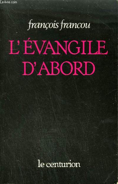 L'EVANGILE D'ABORD.