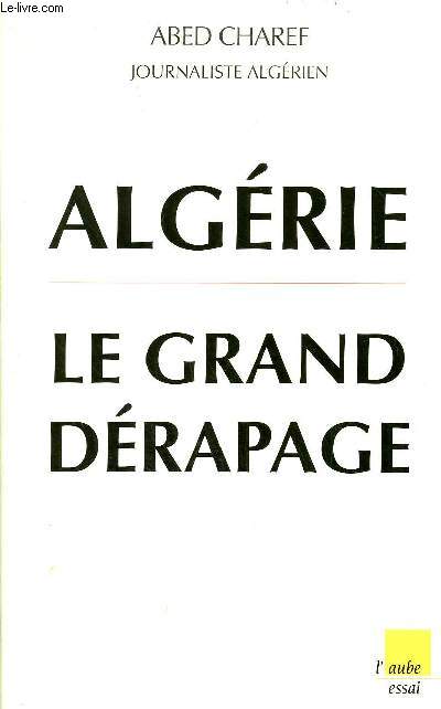 ALGERIE LE GRAND DERAPAGE / COLLECTION MONDE EN COURS.