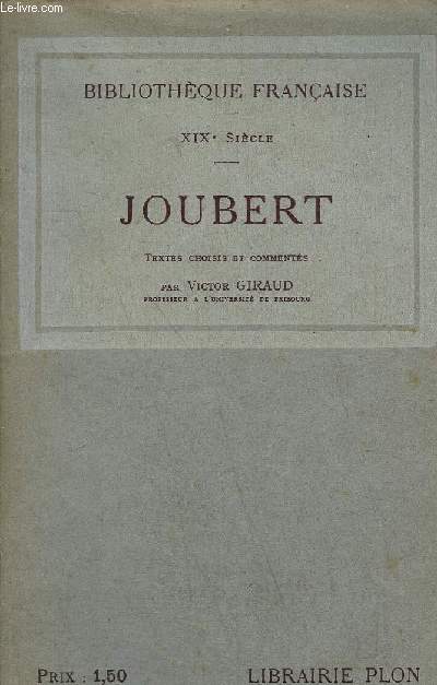 JOUBERT TEXTES CHOISIS ET COMMENTES - COLLECTION BIBLIOTHEQUE FRANCAISE XIXE SIECLE.