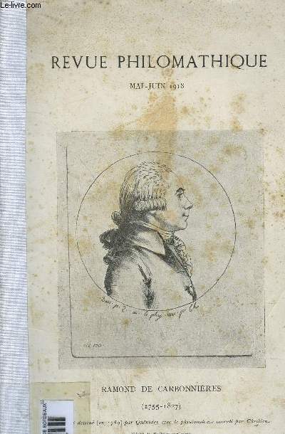 REVUE PHILOMATHIQUE DE BORDEAUX ET DU SUD OUEST - N3 21E ANNEE MAI JUIN 1918 - le pass du pyrneisme - a propos de Mistral et de Mireio - l'universit de bordeaux et la guerre suite et fin etc.