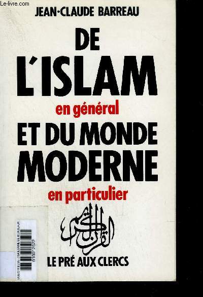 DE L'ISLAM EN GENERAL ET DU MONDE MODERNE EN PARTICULIER.