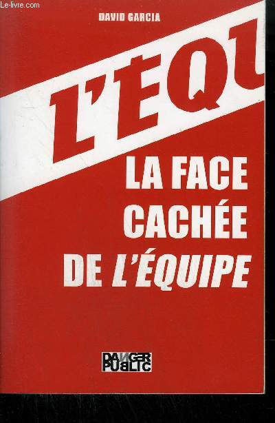 LA FACE CACHEE DE L'EQUIPE.