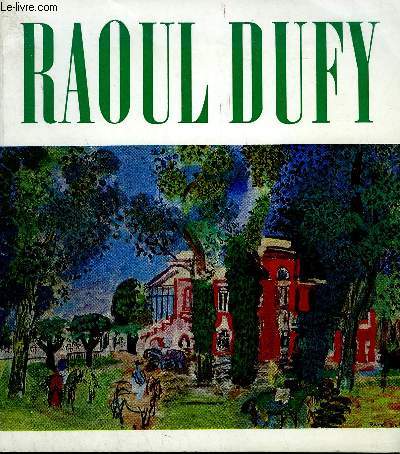 CATALOGUE - RAOUL DUFY 1877-1953 - GALERIE DES BEAUX ARTS BORDEAUX 2 MAI - 1ER SEPTEMBRE 1970 .