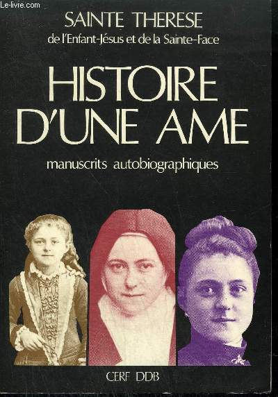 HISTOIRE D'UNE AME MANUSCRITS AUTOBIOGRAPHIQUES.