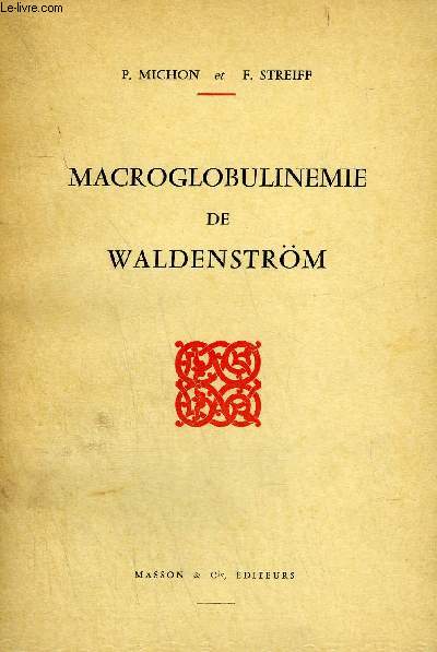 MACROGLOBULINEMIE DE WALDENSTROM.