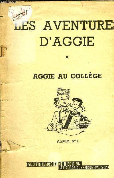 LES AVENTURES D'AGGIE - AGGIE AU COLLEGE - ALBUM N7.