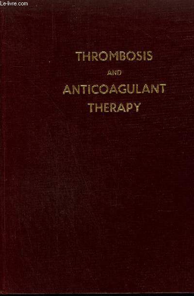 THROMBOSIS AND ANTICOAGULANT THERAPY.