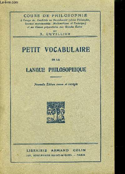 PETIT VOCABULAIRE DE LA LANGUE PHILOSOPHIQUE - 11E EDITION - COLLECTION COURS DE PHILOSOPHIE.