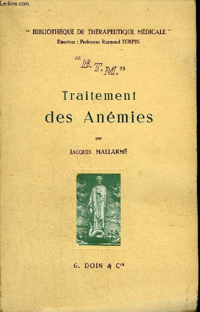 TRAITEMENT DES ANEMIES - COLLECTION BIBLIOTHEQUE DE THERAPEUTIQUE MEDICALE.