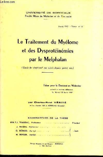 LE TRAITEMENT DU MYELOME ET DES DYSPROTEINEMIES PAR LE MELPHALAN - THESE N12 ANNEE 1967 - UNIVERSITE DE BORDEAUX.