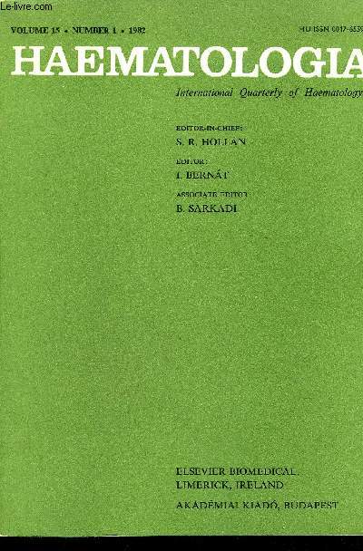 HAEMATOLOGIA INTERNATIONAL QUARTERLY OF HAEMATOLOGY N1 VOLUME 15 1982 - Kinetics of reactions within single erythrocytes studies by microspectrophtometry - aims and scope of standardization in haematology - health risks of leukapheresis donors etc.