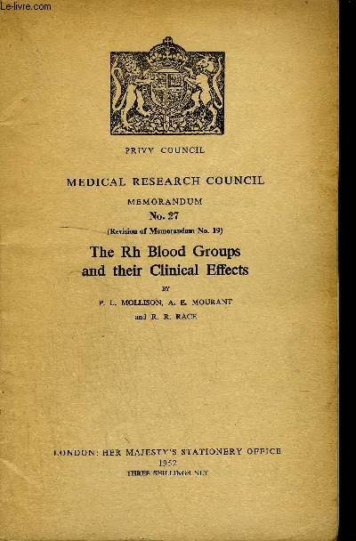 MEDICAL RESEARCH COUNCIL MEMORANDUM N27 (revision of memorandum n19) - THE RD BLOOD GROUPS AND THEIR CLINICAL EFFECTS.