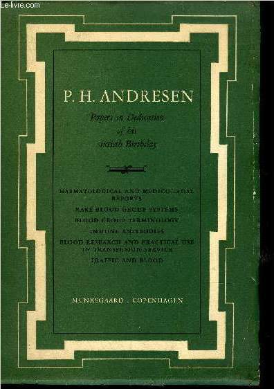 P.H. ANDRESEN PAPERS IN DEDICATION OF HIS SIXTIETH BIRTHDAY 1897 JULY 23 RD 1957.