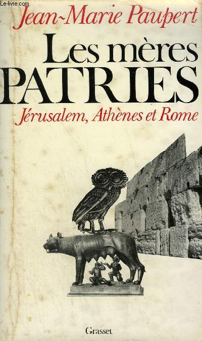 LES MERES PATRIES JERUSALEM ATHENES ET ROME.