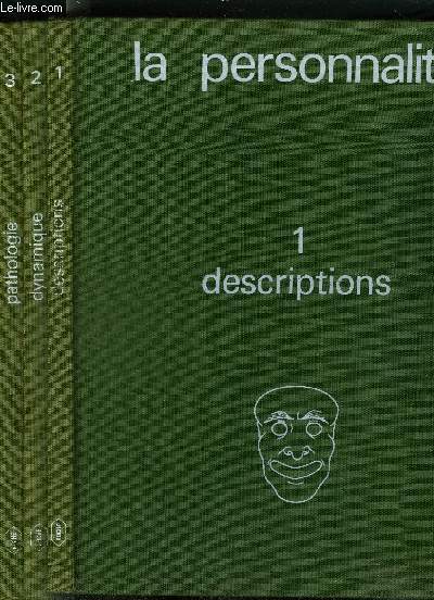 LA PERSONNALITE - EN 3 TOMES - TOME 1 : DESCRIPTIONS - TOME 2 : DYNAMIQUE - TOME 3 : PATHOLOGIE.