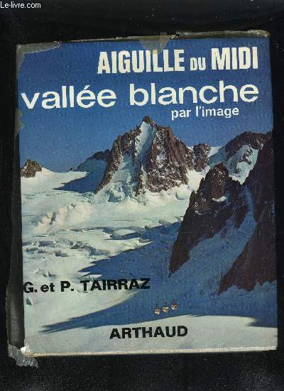 AIGUILLE DU MIDI VALLEE BLANCHE PAR L'IMAGE.