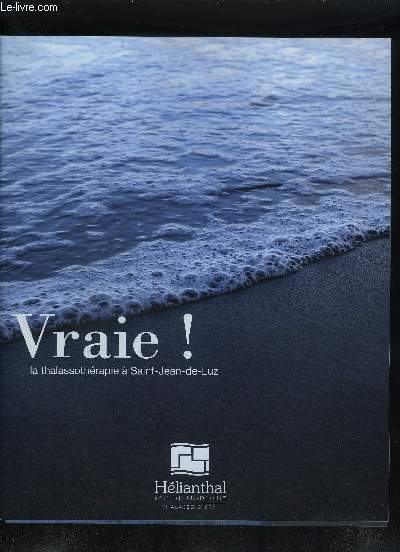 VRAIE ! LA THALASSOTHERAPIE A SAINT JEAN DE LUZ - HELIANTHAL SAINT JEAN DE LUZ