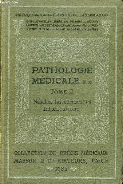 PRECIS DE PATHOLOGIE MEDICALE - TOME 2 : MALADIES INFECTIEUSES (SECONDE PARTIE) - INTOXICATIONS - 2E EDITION ENTIEREMENT REVUE - COLLECTION DE PRECIS MEDICAUX.