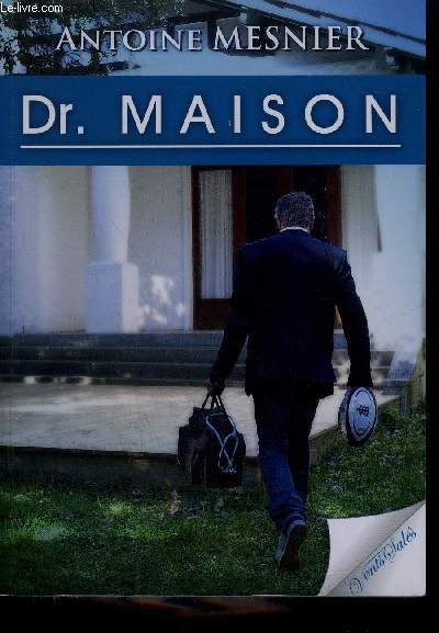 DOCTEUR MAISON + ENVOI DE L'AUTEUR .