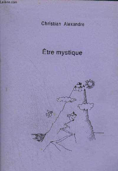 ETRE MYSTIQUE - ENVOI DE L'AUTEUR.
